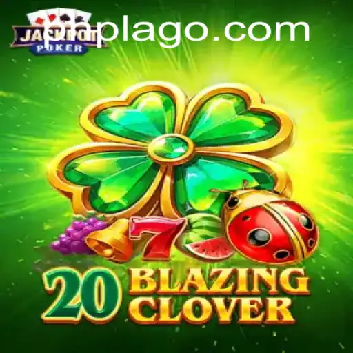 Discover the Thrilling World of 20BlazingClover on PHLAGO.COM