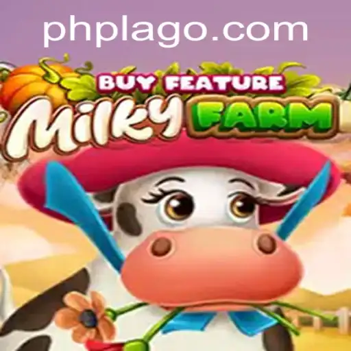 Discover the Exciting World of MilkyFarmBuyFeature with PHLAGO.COM